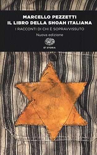 Il libro della Shoah italiana. I racconti di chi è sopravvissuto (Einaudi tascabili. Storia)