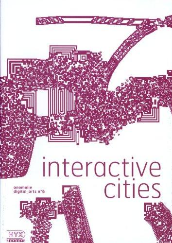 Anomalie, digital arts, n° 6. Interactive cities