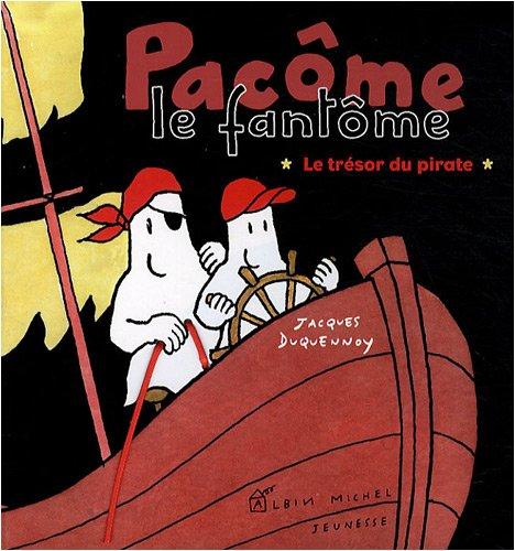 Pacôme le fantôme. Le trésor du pirate