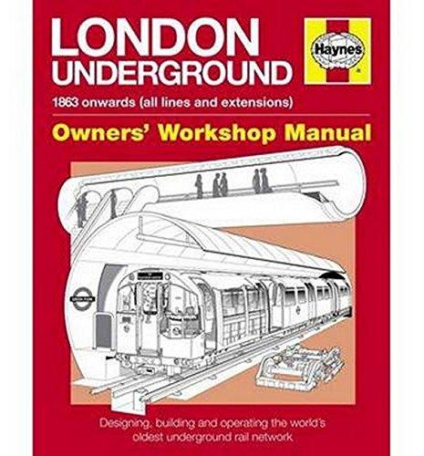 London Underground Manual: Designing, Building and Operating the World's Oldest Underground Rail Network (Owners Workshop Manual)