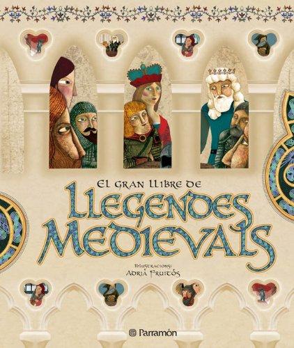 El gran llibre de llegendes medievals (Grandes libros de lectura)