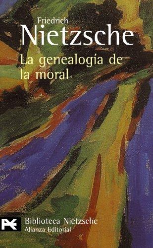 La genealogía de la moral (El Libro De Bolsillo - Bibliotecas De Autor - Biblioteca Nietzsche)