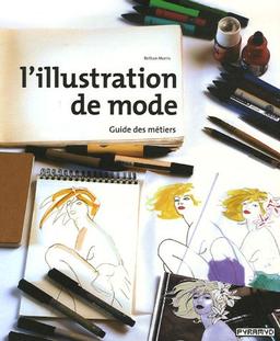 L'illustration de mode : guide des métiers