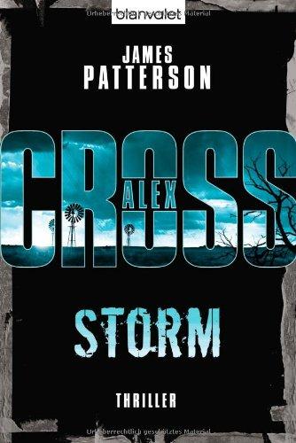 Storm - Alex Cross 16 -: Thriller