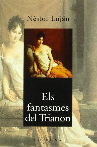 ELS FANTASMES DEL TRIANON: Premi Sant Jordi 1995 (Clàssica, Band 150)