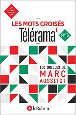 Les mots croisés Télérama : 100 grilles. Vol. 6