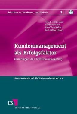 Kundenmanagement als Erfolgsfaktor: Grundlagen des Tourismusmarketing