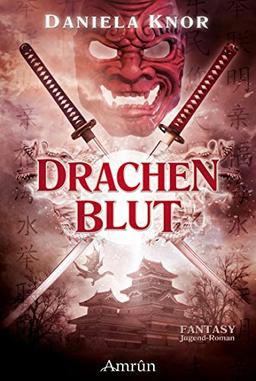 Drachenblut - Das Erbe der Samurai