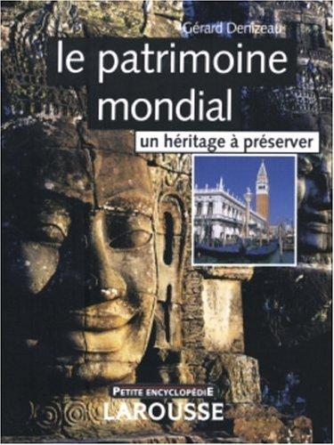 Le patrimoine mondial : un héritage à préserver