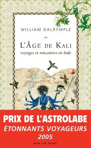 L'âge de Kali : à la rencontre du sous-continent