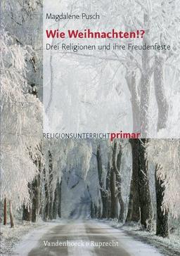 Wie Weihnachten!? (Religionsunterricht Primar)