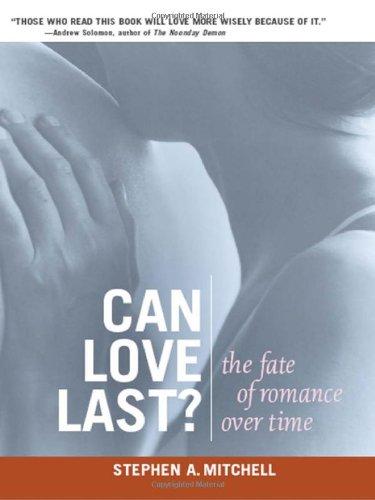 Can Love Last?: The Fate of Romance Over Time (Norton Professional Books)