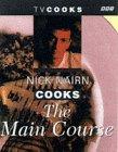 Nick Nairn Cooks the Main Course (TV Cooks S.)