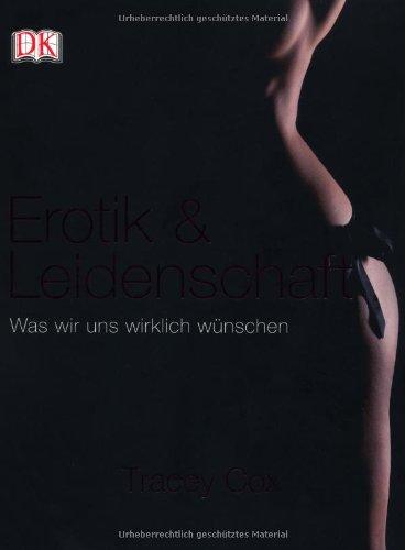 Erotik & Leidenschaft: Was wir uns wirklich wünschen