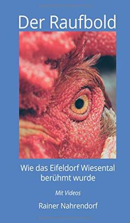 Der Raufbold: Wie das Eifeldorf Wiesental berühmt wurde