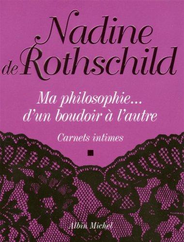 Ma philosophie... d'un boudoir à l'autre : carnets intimes