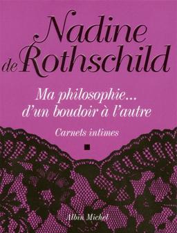 Ma philosophie... d'un boudoir à l'autre : carnets intimes