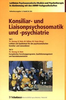 Konsiliar- und Liaisonpsychosomatik und -psychiatrie: Leitlinien und Quellentexte