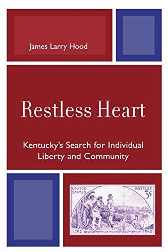 Restless Heart: Kentucky's Search for Individual Liberty and Community