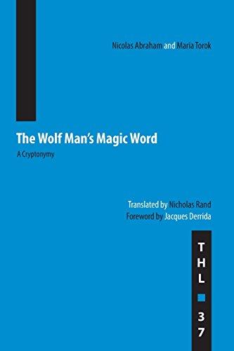 The Wolf Man's Magic Word: A Cryptonymy (Theory and History of Literature)