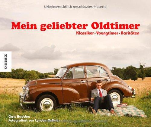 Mein geliebter Oldtimer: Klassiker · Youngtimer · Raritäten