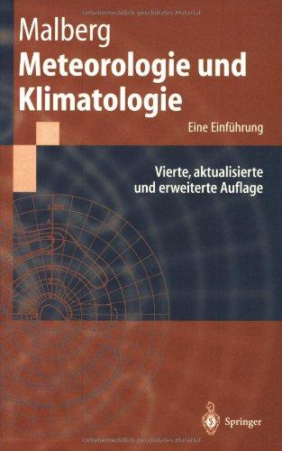 Meteorologie und Klimatologie: Eine Einführung (Springer-Lehrbuch)