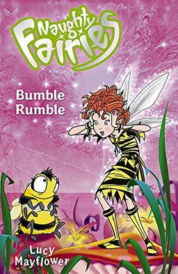 05: Bumble Rumble (Naughty Fairies, Band 5)