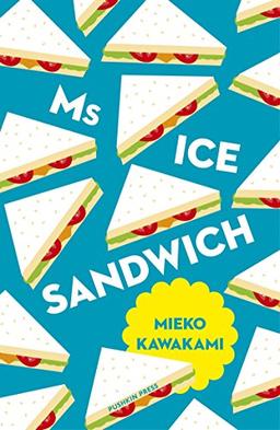 Ms Ice Sandwich (Japanese Novellas, Band 4)