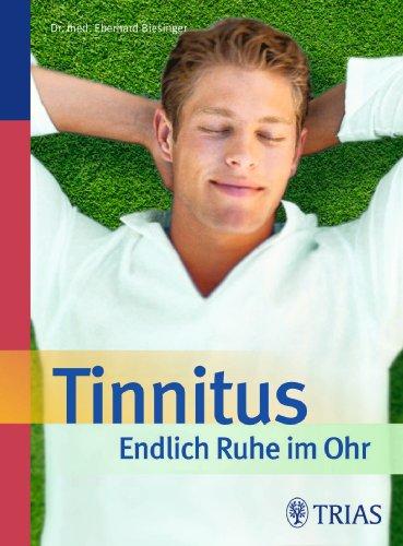 Tinnitus - Endlich Ruhe im Ohr