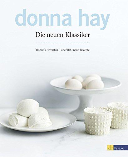 Die neuen Klassiker: Donnas Favoriten - über 300 neue Rezepte