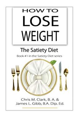 How to Lose Weight - The Satiety Diet