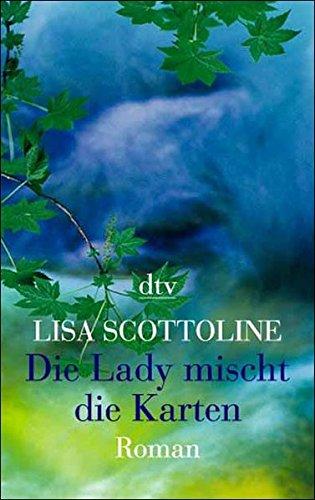 Die Lady mischt die Karten: Roman