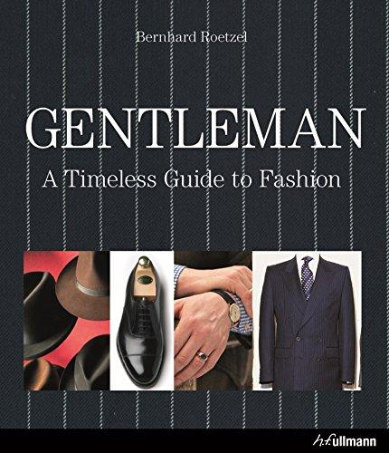 Gentleman: A Timeless Guide to Fashion