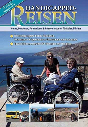 Handicapped-Reisen: Hotels, Pensionen, Ferienhäuser und Reiseveranstalter für Rollstuhlfahrer und Gehbehinderte