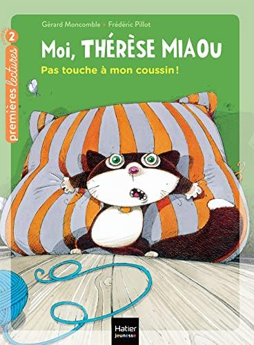 Moi, Thérèse Miaou. Vol. 13. Pas touche à mon coussin !