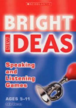 Speaking and Listening Games (New Bright Ideas)