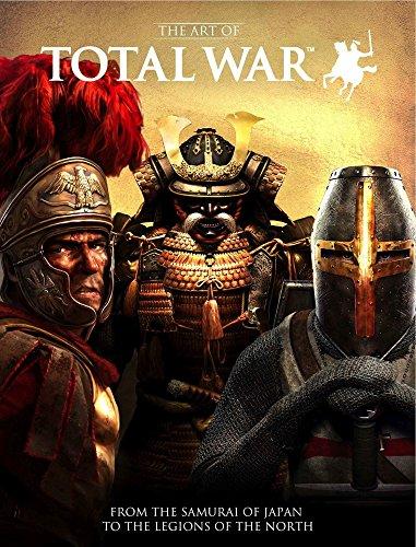 The Art of Total War: From the Samurai of Japan to the Legions of the North