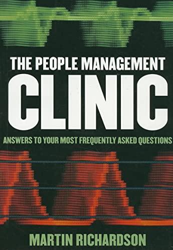 The People Management Clinic: Answers to Your Most Frequently Asked Questions