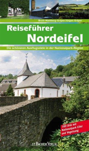 Reiseführer Nordeifel: Die schönsten Ausflüge in der Nationalparkregion