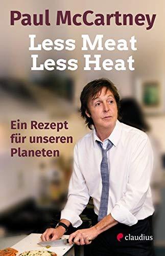 Less Meat, Less Heat – Ein Rezept für unseren Planeten