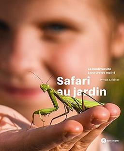 Safari au jardin : la biodiversité à portée de main !