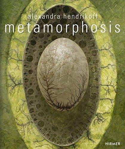 Alexandra Hendrikoff: Metamorphosis