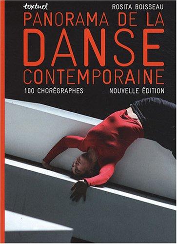 Panorama de la danse contemporaine : 100 chorégraphes