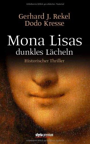 Mona Lisas dunkles Lächeln: Historischer Thriller