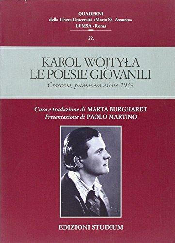 Le poesie giovanili. Cracovia, primavera-estate 1939 (Quaderni LUMSA)