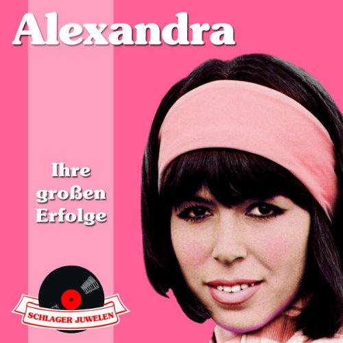 Alexandra - Ihre Grossen Erfolge