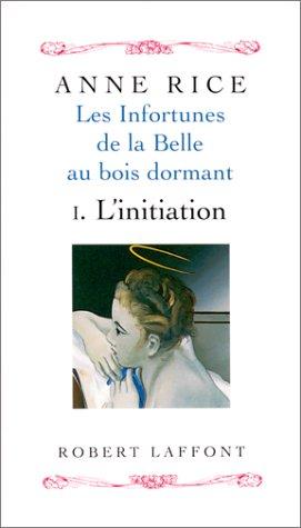 Les infortunes de la Belle au bois dormant, Tome 1 : L'initiation (Hors Collection)