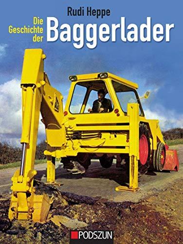 Die Geschichte der Baggerlader: Band 1