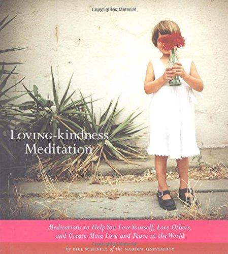 Loving-Kindness Meditation: Meditations to Help You Love Yourself, Love Others, and Create More Love and Peace in the World