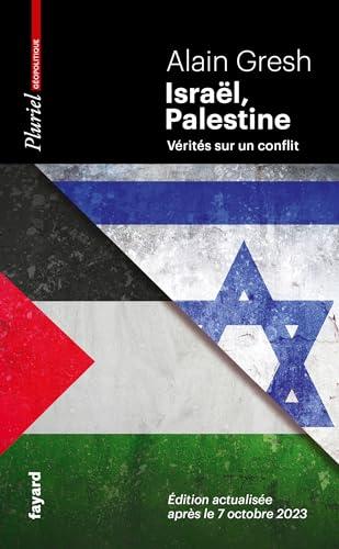 Israël, Palestine : vérités sur un conflit